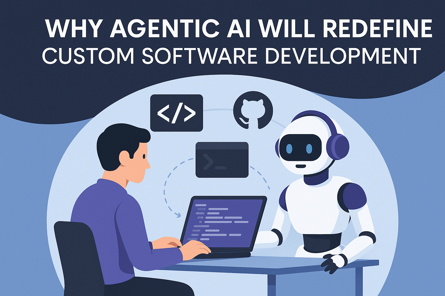 Why Agentic AI Will Redefine Custom Software Development